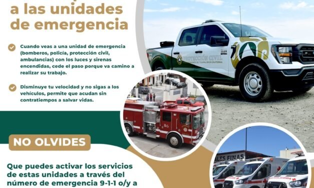 PROTECCIÓN CIVIL TIJUANA PIDE A LA CIUDADANÍA CEDER EL PASO A UNIDADES DE EMERGENCIA