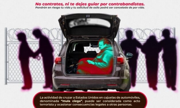 CAMPAÑA PARA INHIBIR CRUCE IRREGULAR DE MIGRANTES EN MODALIDAD “MULA CIEGA”