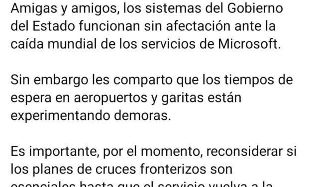 SIN AFECTACIONES EN SISTEMAS DE GOBIERNO DEL ESTADO ANTE CAÍDA DE SERVICIOS MICROSOFT: MARINA DEL PILAR