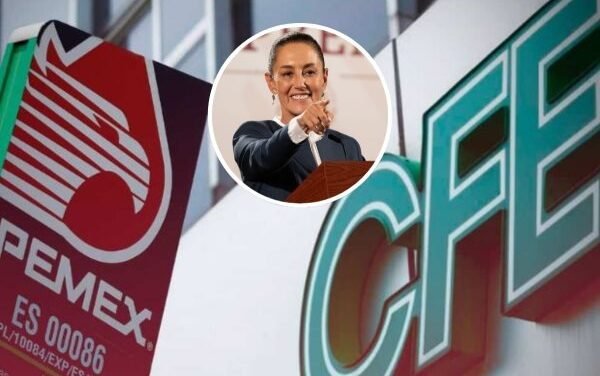 SHEINBAUM IMPULSA NUEVA REFORMA ENERGÉTICA: PEMEX Y CFE VOLVERÍAN A SER EMPRESAS PÚBLICAS