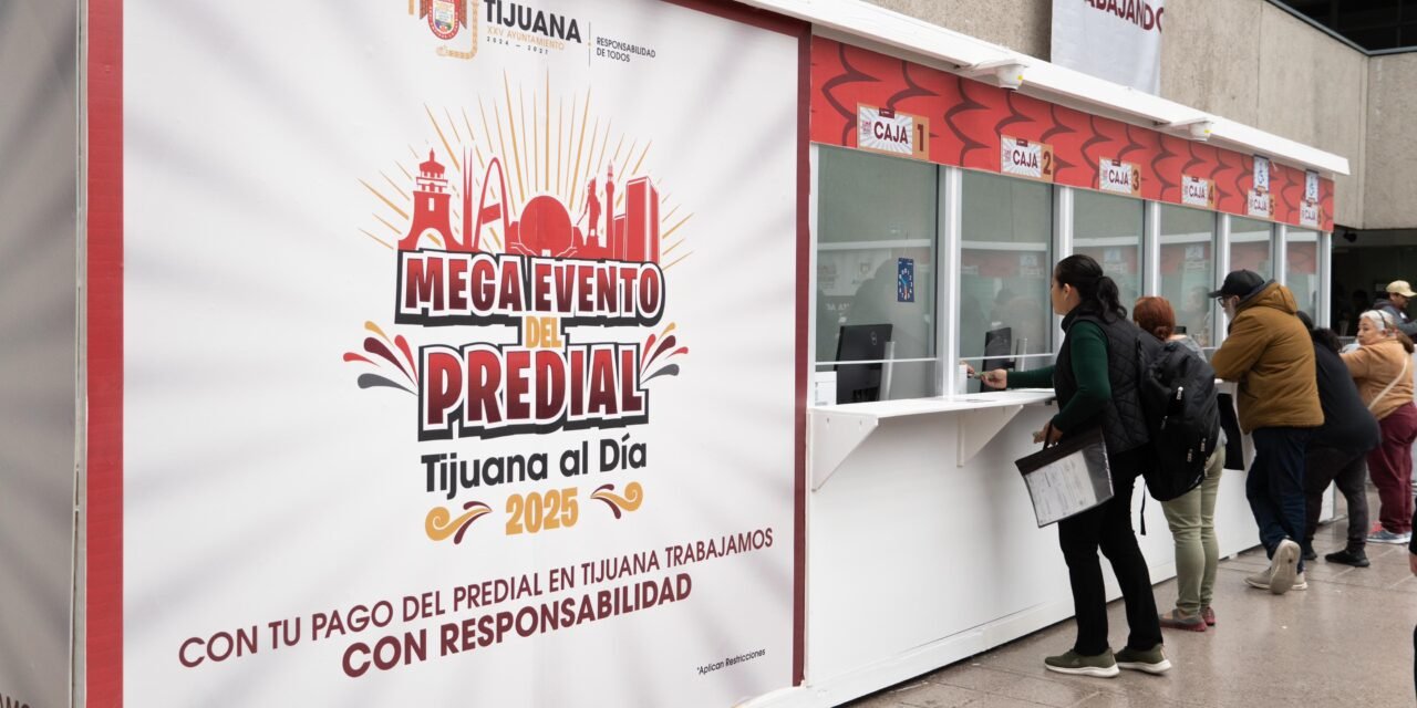 BENEFICIOS EXTRA PARA QUIENES PAGUEN EL PREDIAL EN TIJUANA