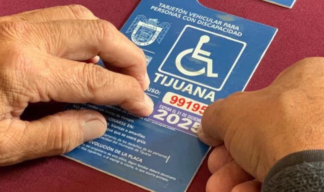 RENUEVA AYUNTAMIENTO DE TIJUANA 17 MIL 929 TARJETONES PARA PERSONAS CON DISCAPACIDAD