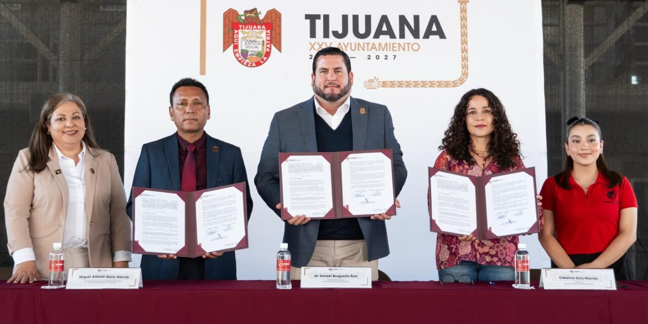 AYUNTAMIENTO DE TIJUANA FIRMA CONVENIO CON LA ESCUELA NORMAL FRONTERIZA